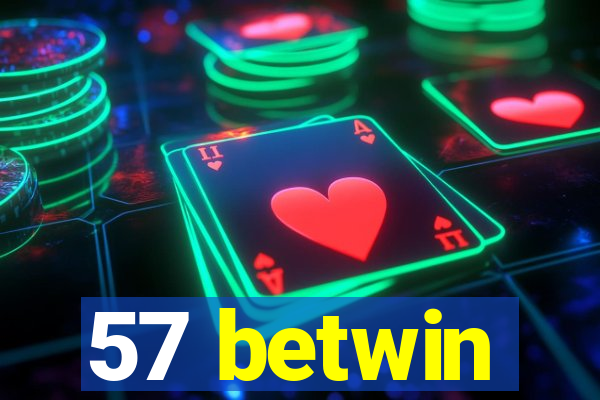 57 betwin